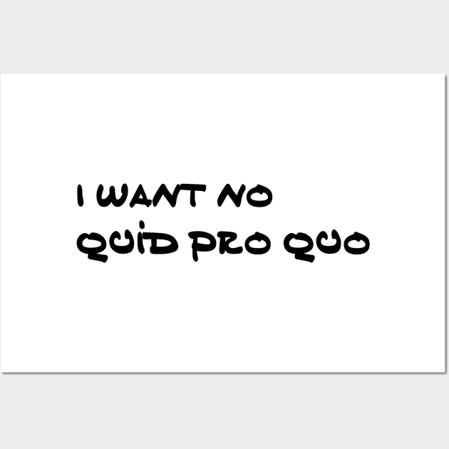 No Quid Pro Quo Wall Art by McNutt